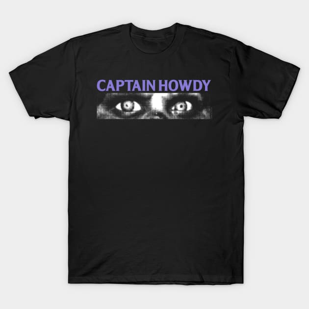 CAPTAIN HOWDY- The EXORCIST | Pazuzu | Ouija | Devil | Horror movies | Classic horror | 1973 T-Shirt by Dark & Sticky